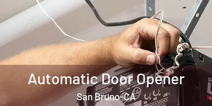  Automatic Door Opener San Bruno-CA