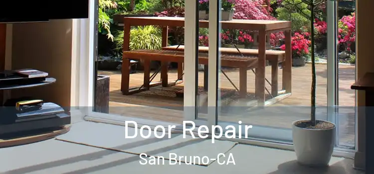 Door Repair San Bruno-CA