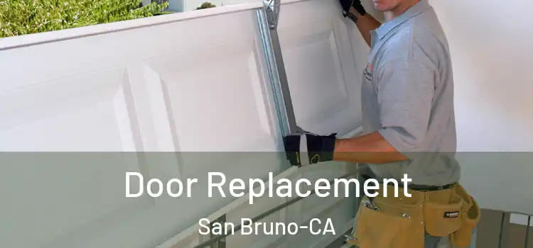  Door Replacement San Bruno-CA