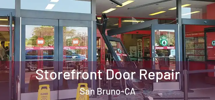Storefront Door Repair San Bruno-CA